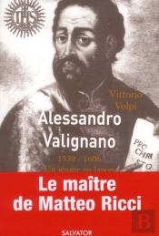 Valignano Le Maitre De Matteo Ricci