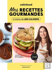 Valinfood : Mes Recettes Gourmandes À Moins De 600 Calories