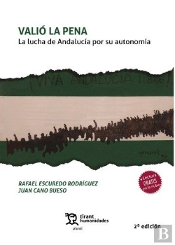 Bertrand.pt - Valió La Pena. La Lucha De Andalucía Por Su Autonomía