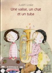 Valise Un Chat Et Un Tuba (Une)