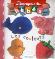 Valisette Imagerie Des Bébés ; Couleurs, Petites Bêtes