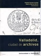Valladolid, Ciudad De Archivos