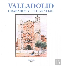 Bertrand.pt - Valladolid. Grabados Y Litografías