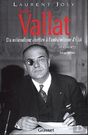 Vallat, 1891-1972 ; Du Nationalisme Chrétien À L'Antisémitisme D'Etat