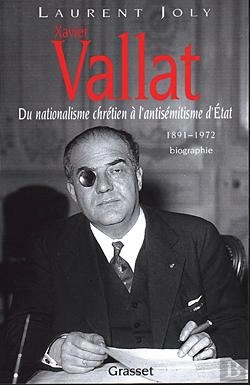 Bertrand.pt - Vallat, 1891-1972 ; Du Nationalisme Chrétien À L'Antisémitisme D'Etat