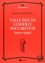 Valle-Inclan Lusofilo: Documentos (1900-1936)