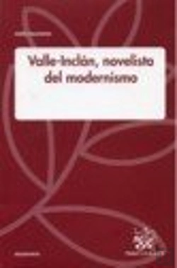 Bertrand.pt - Valle-Inclán , Novelista Del Modernismo