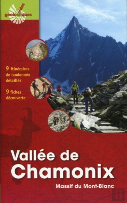 Bertrand.pt - Vallée De Chamonix ; Massif Du Mont Blanc ; 9 Itinéraires De Randonnée Détaillés ; 9 Fiche Découverte