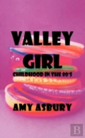 Valley Girl: Childhood In The 80'S