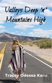 Valleys Deep 'N' Mountains High