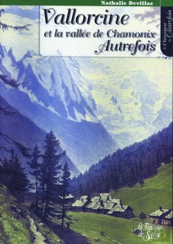 Bertrand.pt - Vallorcine Et La Vallée De Chamonix Autrefois