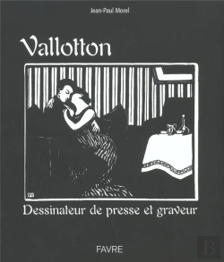 Bertrand.pt - Vallotton Dessinateur De Presse Et Graveur