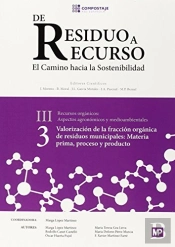 Valoración De La Fracción Orgánica De Residuos Municipales: Materia Prima, Proceso Y Producto Iii.3