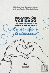 Valoración Y Cuidado De Enfermería A Niños Y Niñas En La Segunda Infancia Y La Adolescencia