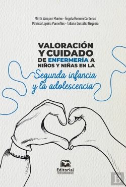 Bertrand.pt - Valoración Y Cuidado De Enfermería A Niños Y Niñas En La Segunda Infancia Y La Adolescencia