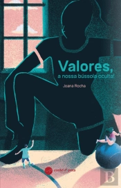 Valores, a Nossa Bússola Oculta!