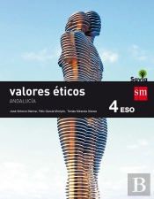 Valores Éticos. 4 Eso. Savia. Andalucía