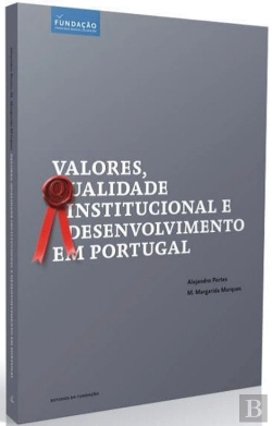 Bertrand.pt - Valores, Qualidade Institucional e Desenvolvimento em Portugal