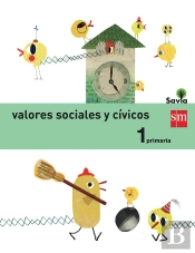 Valores Sociales Y Cívicos. 1 Primaria. Savia