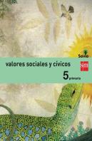Valores Sociales Y Cívicos. 5 Primaria. Savia