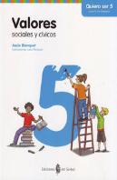 Valores Sociales Y Cívicos - Quiero Ser 5