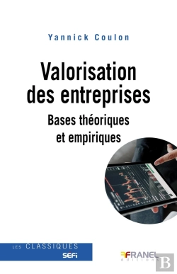 Bertrand.pt - Valorisation Des Entreprises : Bases Théoriques Et Empiriques