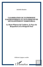 Valorisation Du Patrimoine Gastronomique Et Dynamiques De Dé