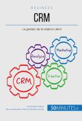 Valoriser La Relation Client Avec Une Stratégie Crm Adaptée ; Comment Élargir Et Fidéliser Sa Clientèle ?