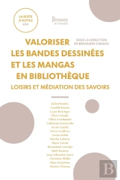 Valoriser Les Bandes Dessinées Et Les Mangas En Bibliothèque : Loisirs Et Médiation Des Savoirs