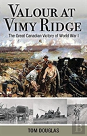 Valour At Vimy Ridge