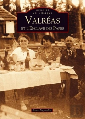 Valreas Et L'Enclave Des Papes