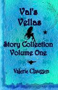Val'S Vellas Story Collection Volume One