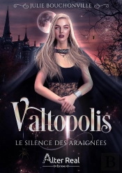Valtopolis Tome 1 : Le Silence Des Araignées