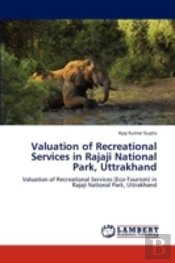 Valuation Of Recreational Services In Rajaji National Park, Uttrakhand