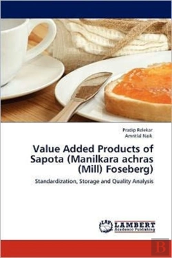 Bertrand.pt - Value Added Products Of Sapota (Manilkara Achras (Mill) Foseberg)
