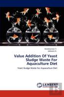 Value Addition Of Yeast Sludge Waste For Aquaculture Diet