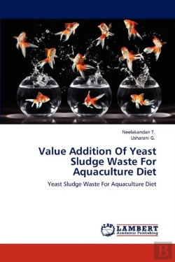 Bertrand.pt - Value Addition Of Yeast Sludge Waste For Aquaculture Diet