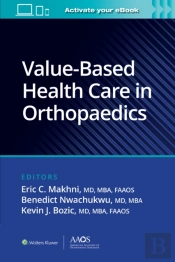 Value-Based Health Care In Orthopaedics