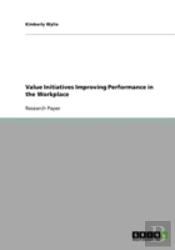 Value Initiatives Improving Performance In The Workplace