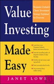 Value Investing Made Easy: Benjamin Graham'S Classic Investment Strategy Explained For Everyone