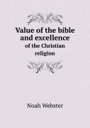 Value Of The Bible And Excellence Of The Christian Religion
