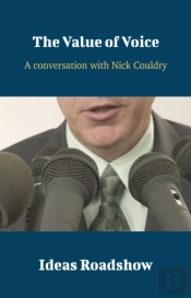 Value Of Voice - A Conversation With Nick Couldry