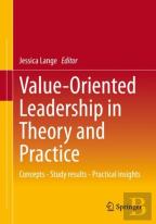 Value-Oriented Leadership In Theory And Practice