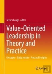 Value-Oriented Leadership In Theory And Practice