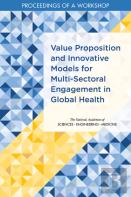 Value Proposition And Innovative Models For Multi-Sectoral Engagement In Global Health