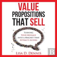 Value Propositions That Sell