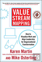 Value Stream Mapping: How To Visualize Work And Align Leadership For Organizational Transformation
