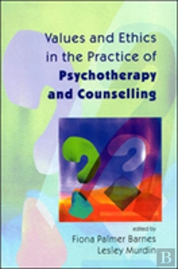 Bertrand.pt - Values And Ethics In The Practice Of Psychotherapy And Counselling