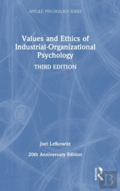 Values And Ethics Of Industrial-Organizational Psychology