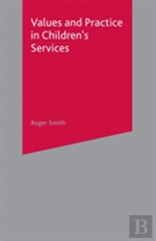 Values And Practice In Children'S Services